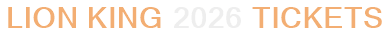 Lion King 2026 Tickets